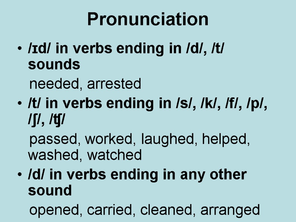 Pronunciation /ɪd/ in verbs ending in /d/, /t/ sounds needed, arrested /t/ in verbs